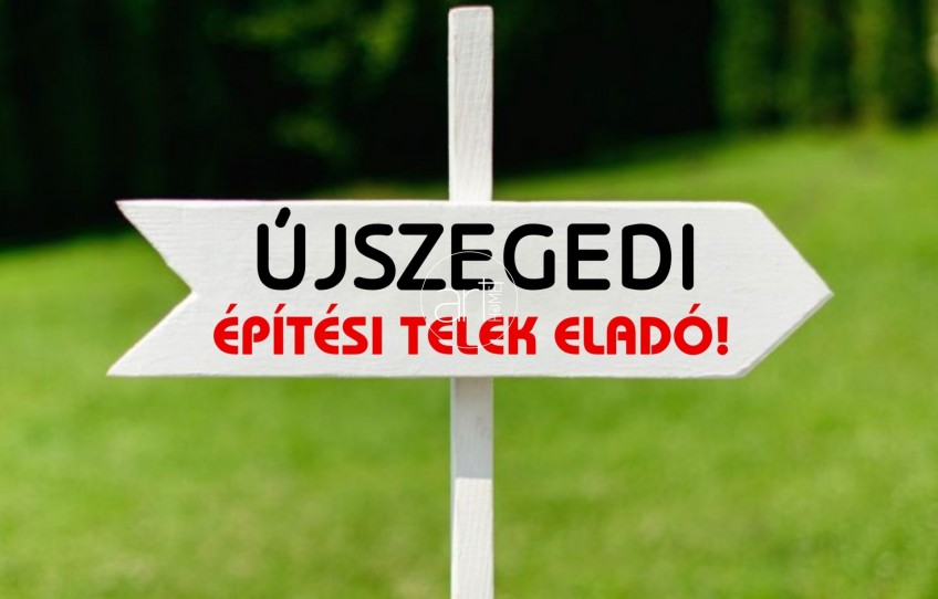 Szeged Eladó Telek